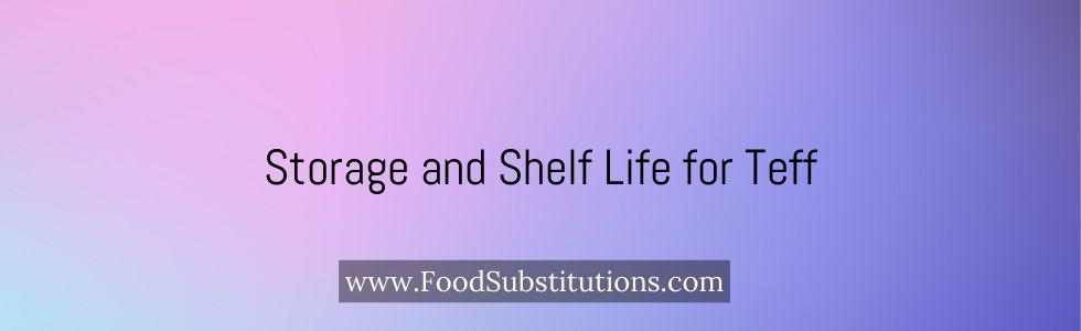 Storage and Shelf Life for Teff