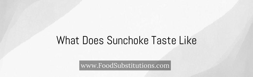What Does Sunchoke Taste Like