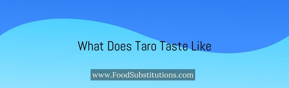 What Does Taro Taste Like