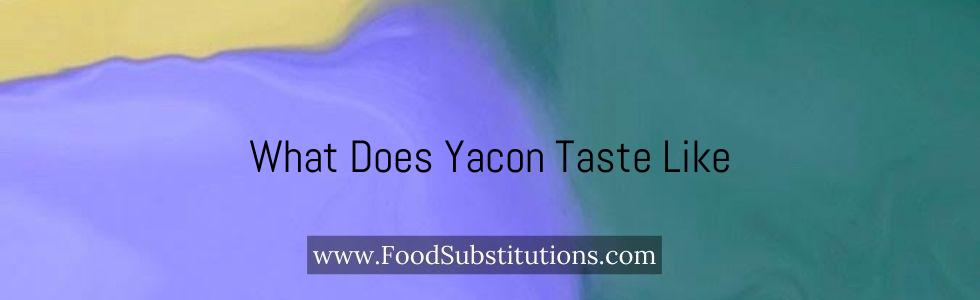 What Does Yacon Taste Like