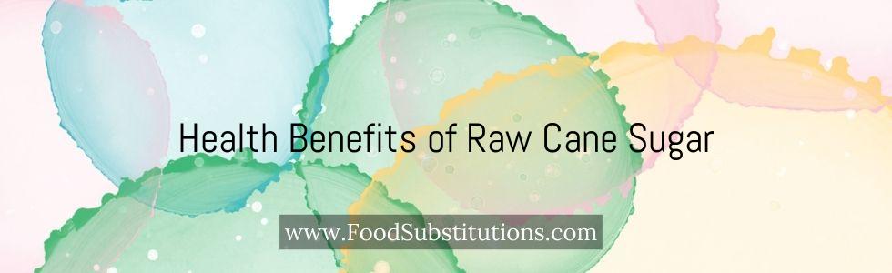 Health Benefits of Raw Cane Sugar