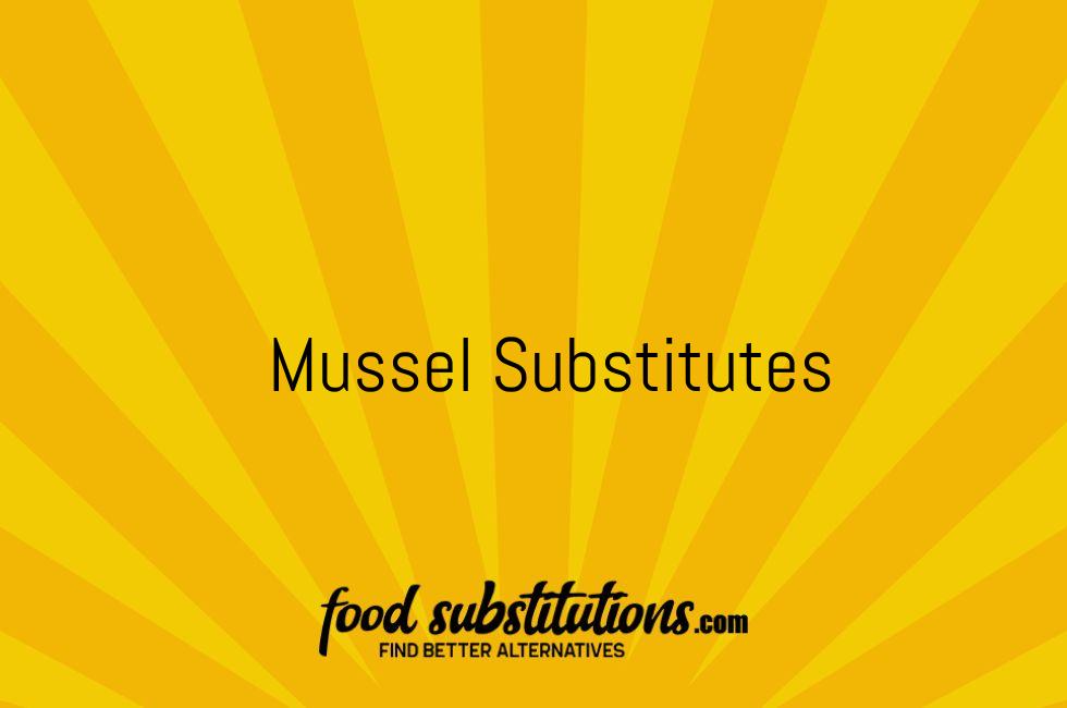 Mussel Substitute – Replacements And Alternatives