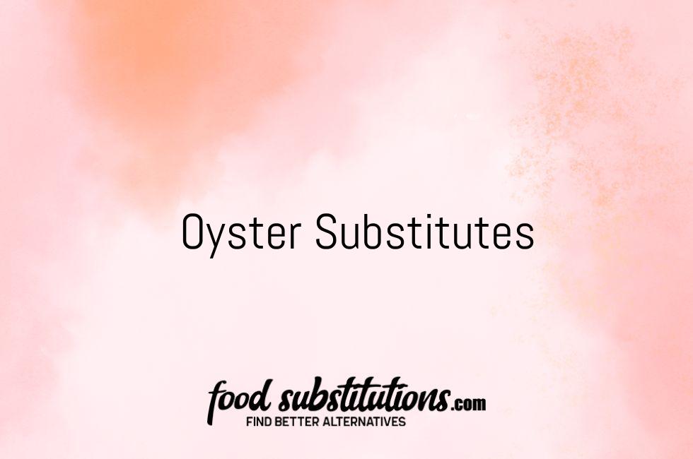Oyster Substitutes