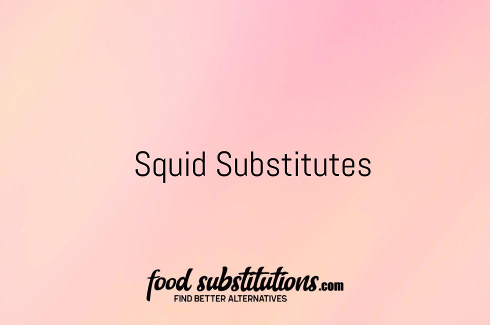 Squid Substitutes