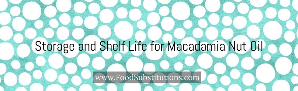 Storage and Shelf Life for Macadamia Nut Oil