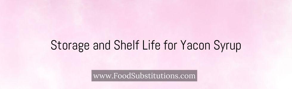 Storage and Shelf Life for Yacon Syrup
