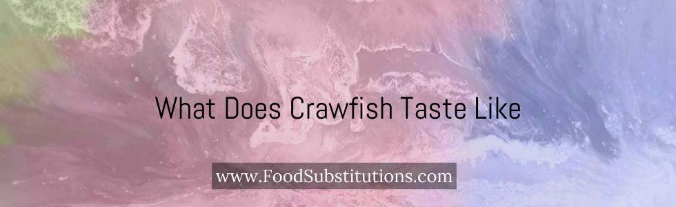 What Does Crawfish Taste Like