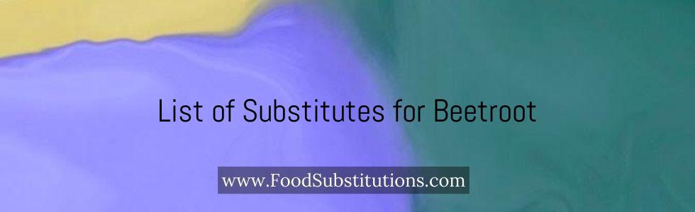 List of Substitutes for Beetroot
