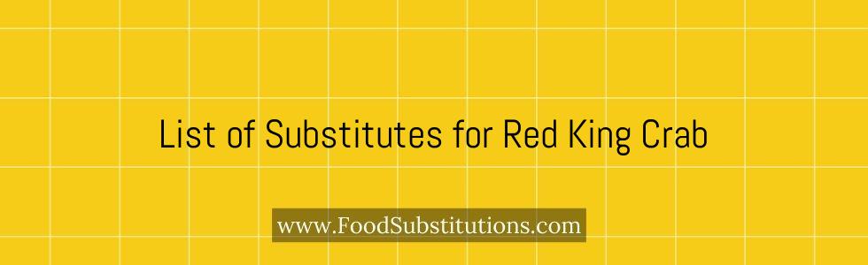 List of Substitutes for Red King Crab