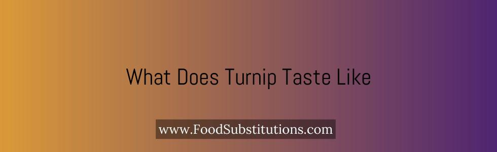What Does Turnip Taste Like