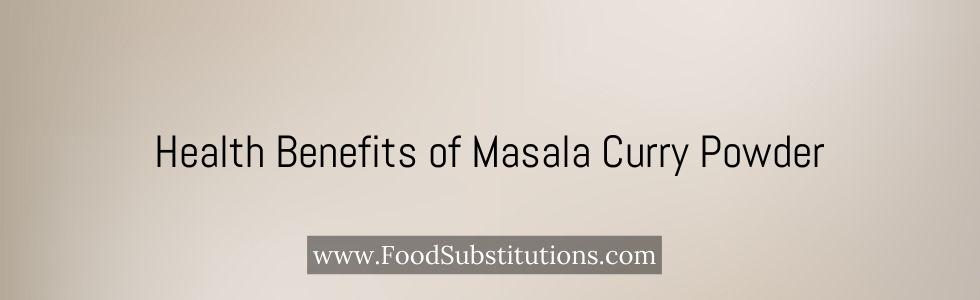Health Benefits of Masala Curry Powder