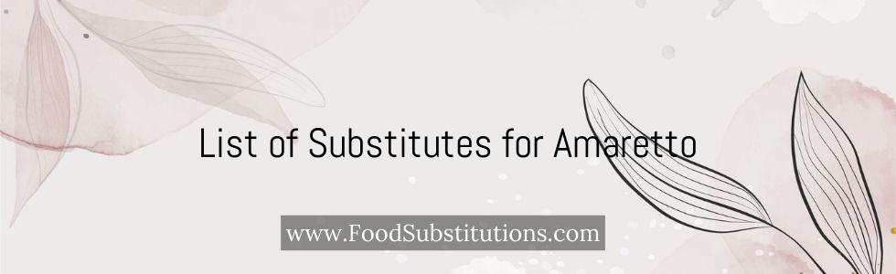 List of Substitutes for Amaretto