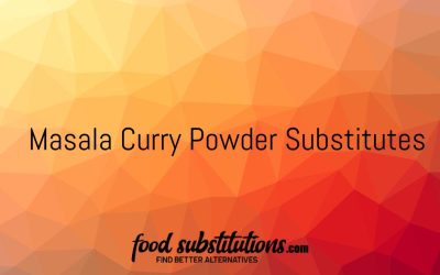 Masala Curry Powder Substitute – Replacements And Alternatives